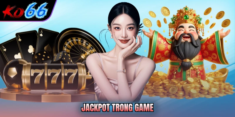Jackpot trong game