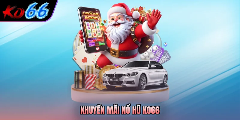 Khuyến mãi nổ hũ KO66